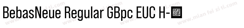 BebasNeue Regular GBpc EUC H字体转换